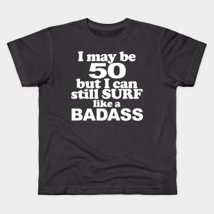 I maybe 50 Kids T-Shirt